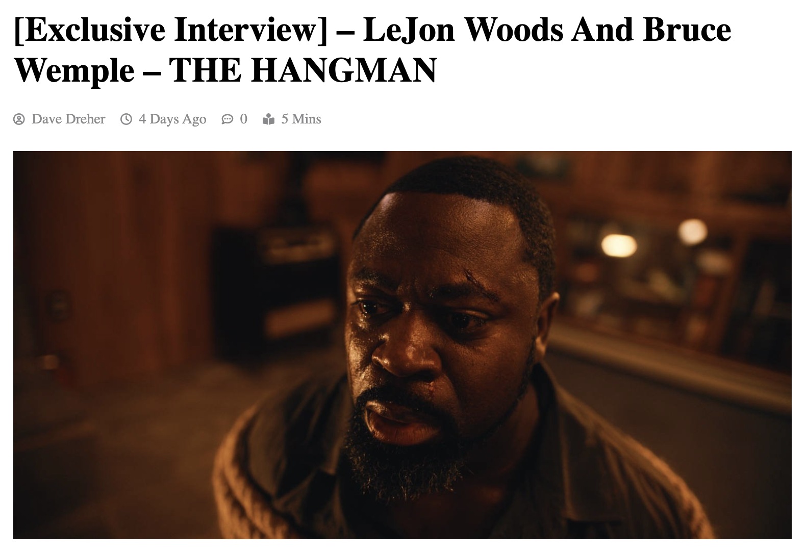 [Exclusive Interview] – LeJon Woods And Bruce Wemple – THE HANGMAN